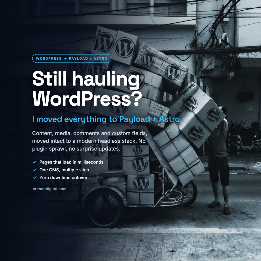 Still hauling WordPress? I moved everything to Payload + Astro.